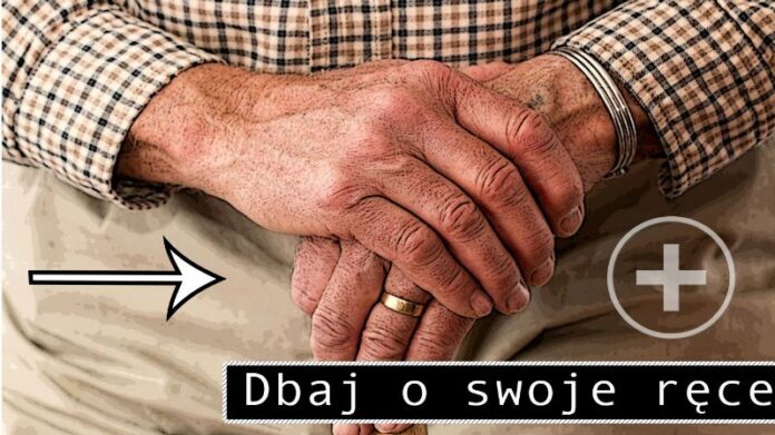 Dbaj o swoje ręce
